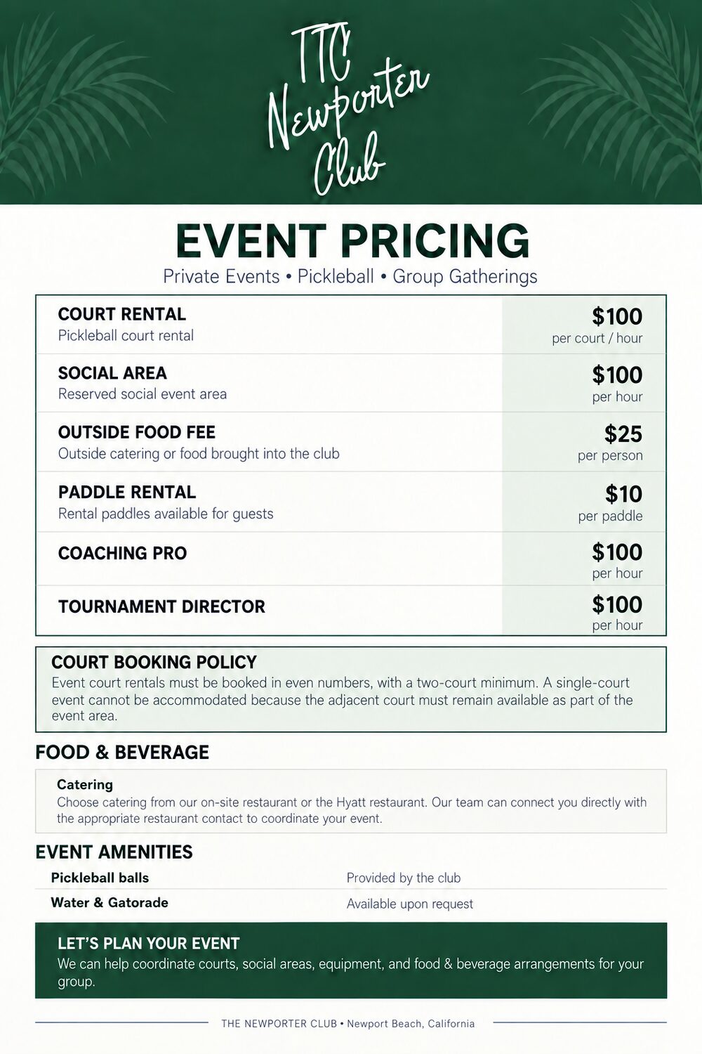 Newporter Club event pricing sheet. Court rental $100 per court per hour. Social area $100 per hour. Outside food fee $25 per person. Paddle rental $10 per paddle. Coaching pro $100 per hour. Tournament director $100 per hour. All rates are listed in the table above this image.